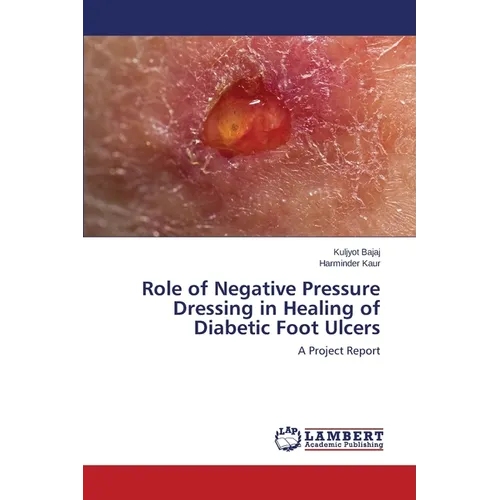Role of Negative Pressure Dressing in Healing of Diabetic Foot Ulcers