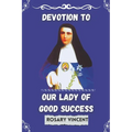Devotion To Our Lady of Good success: Rosary Vincent's Novena To Our Lady of Good Success-A Personal Guide to Prayer and Renewal