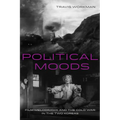 Political Moods: Film Melodrama and the Cold War in the Two Koreas Volume 4