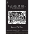 The Sons of Belial: Protest and Community Change in the North-West, 1740-1770
