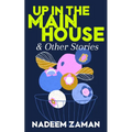 Up in the Main House & Other Stories