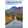 Hilsen fra Daniele, Greetings Norway: In Search of Purpose, Forgotten Friends, Northern Lights, and a Wallet