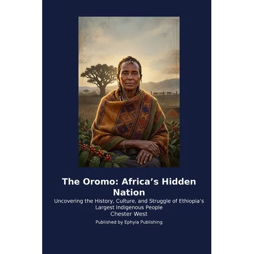 The Oromo: Africa's Hidden Nation