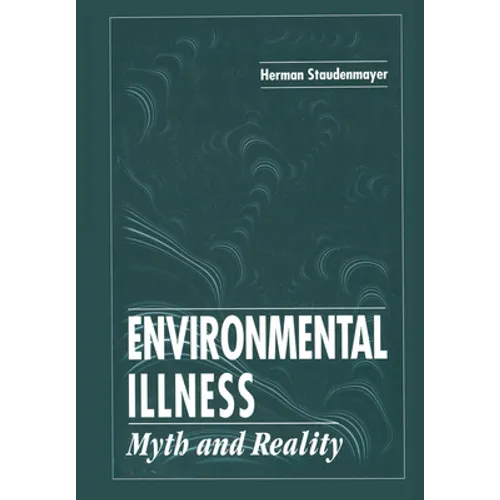 Environmental Illness: Myth & Reality