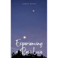 Experiencing a Raw Love