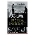 Im Strom unserer Zeit: Alle 3 Bände: Lehrjahre, Wanderjahre & Meisterjahre