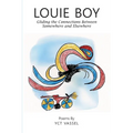 Louie Boy: Gliding the Connections Between Somewhere and Elsewhere