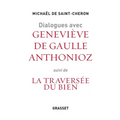 Dialogues avec Geneviève de Gaulle Anthonioz