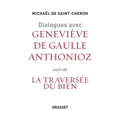 Dialogues avec Geneviève de Gaulle Anthonioz