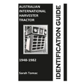 Australian International Harvester Tractor Identification Guide