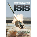 Exterminating Isis: Behind the Curtain of a Technological War