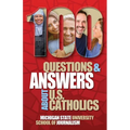 100 Questions and Answers About U.S. Catholics: Pope Francis, his Legacy and the Transition to Pope Leo XIV
