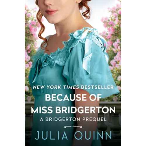 Because of Miss Bridgerton: A Bridgerton Prequel