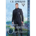 The Duke's Sharpshooter: A Regency Historical Romance