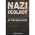 Nazi Ecology: The Oak Sacrifice of the Judeo-Christian Worldview in the Holocaust