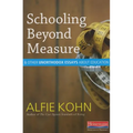 Schooling Beyond Measure and Other Unorthodox Essays about Education
