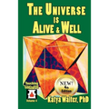 The Universe is Alive and Well: The Organism