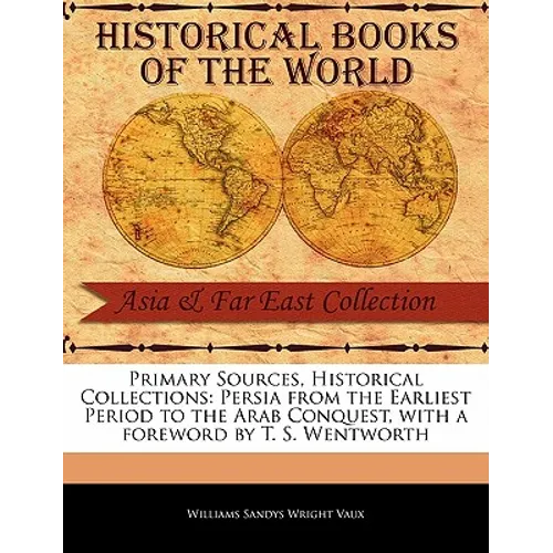 Persia from the Earliest Period to the Arab Conquest