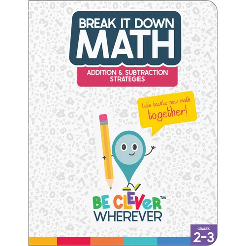 Break It Down Addition & Subtraction Strategies Reference Book