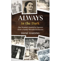 Always in the Dark: One Woman's Search for Answers from a Family Shrouded in Secrets