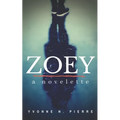 Zoey: A Novelette