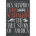 Lions and Scavengers: The True Story of America (and Her Critics)