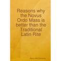 Reasons why the Novus Ordo Mass is better than the Traditional Latin Rite