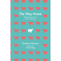 The Way Home: Following Jesus from Now to Eternity