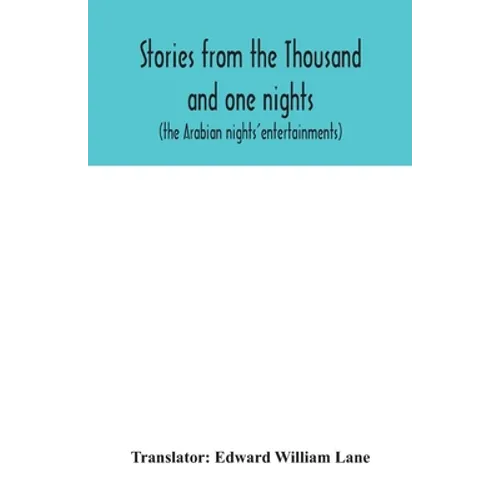 Stories from the Thousand and one nights (the Arabian nights' entertainments)