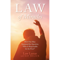Law of Miracles: How One Man Answered the Question, "Who Is Responsible for the Poor?"