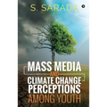 Mass Media and Climate Change Perceptions Among Youth