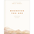Wherever You Are: Devotions and Declarations for Moms