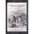 Quaker Colonel, His Fiancée, and Their Connections: Selected Civil War Correspondence