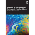 Problems of Psychoanalytic Technique in Freud and Lacan: What Does a Psychoanalyst Do?