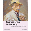 Avant-Garde: Max Liebermann and Impressionism in Germany