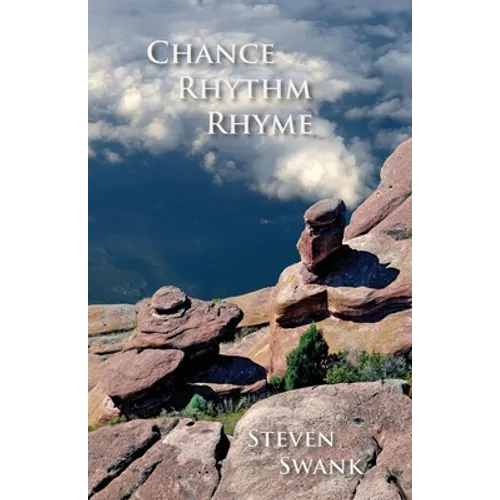 Chance, Rhythm, Rhyme: New Poems, 2017-2019