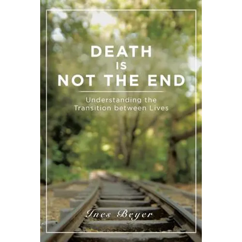 Death is Not the End: Understanding the Transition between Lives