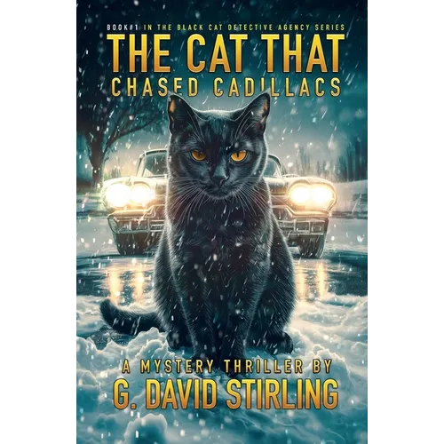 The Cat That Chased Cadillacs: Book 1 in the Black Cat Detective Agency series