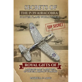 Secrets of the P-39 Aircobra Fighter Plane World War II: Royal Gifts of Lawrence Dale "Larry" Bell of the Bell Aircraft Company