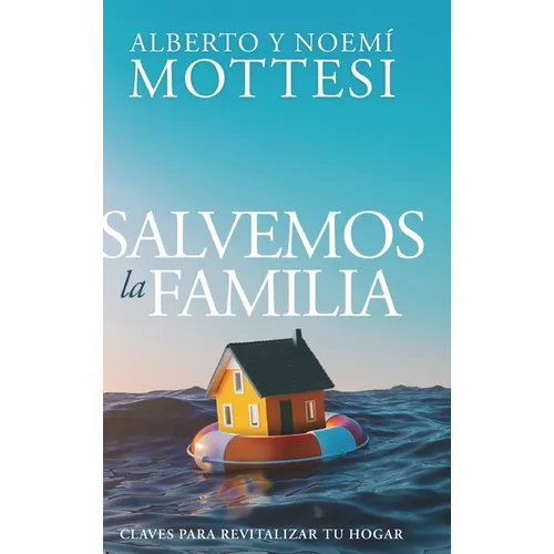Salvemos la Familia: Claves para revitalizar tu hogar