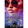 Loving A Savage Ain't Easy 2: A Hood Love Story