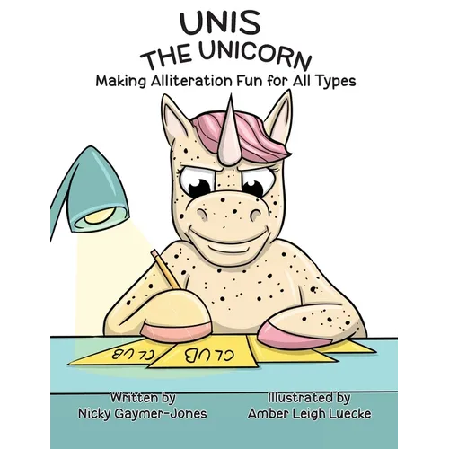 Unis The Unicorn: Read Aloud Books, Books for Early Readers, Making Alliteration Fun!