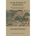 At the Frontiers of Scholasticism: Scientific Method, Innovation, and Economic Reasoning