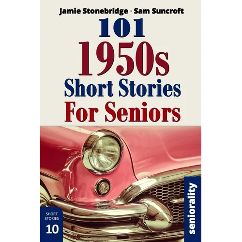 101 1950s Short Stories for Seniors: Large Print easy to read book for Seniors with Dementia, Alzheimer's or memory issues