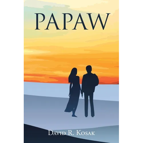 Papaw: A novel about God's power of forgiveness
