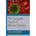 The Geographic Spread of Infectious Diseases: Models and Applications: Models and Applications