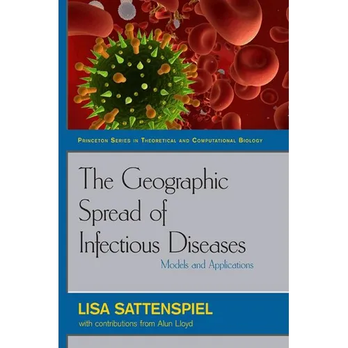 The Geographic Spread of Infectious Diseases: Models and Applications: Models and Applications