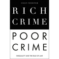 Rich Crime, Poor Crime: Inequality and the Rule of Law
