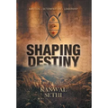 Shaping Destiny