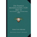 Die Familie Mendelssohn, 1729-1847 V1: Nach Brifen Und Tagebuchern (1888)
